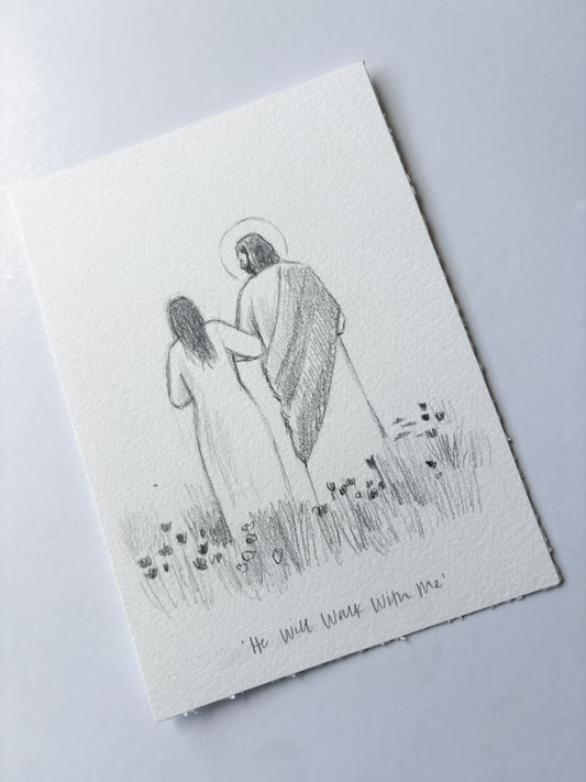 'He Will Walk With Me' 5x7 inch original sketch