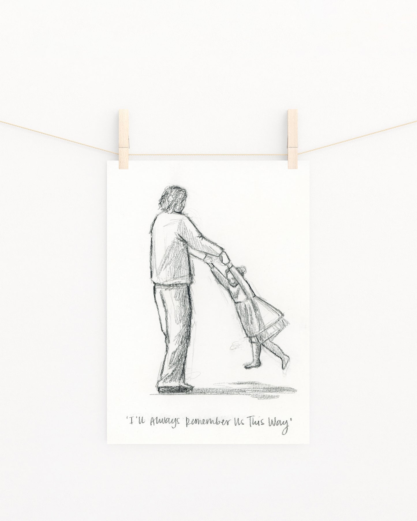 'I'll Always Remember Us This Way' Sketch Print