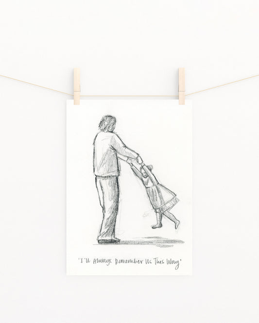 'I'll Always Remember Us This Way' Sketch Print