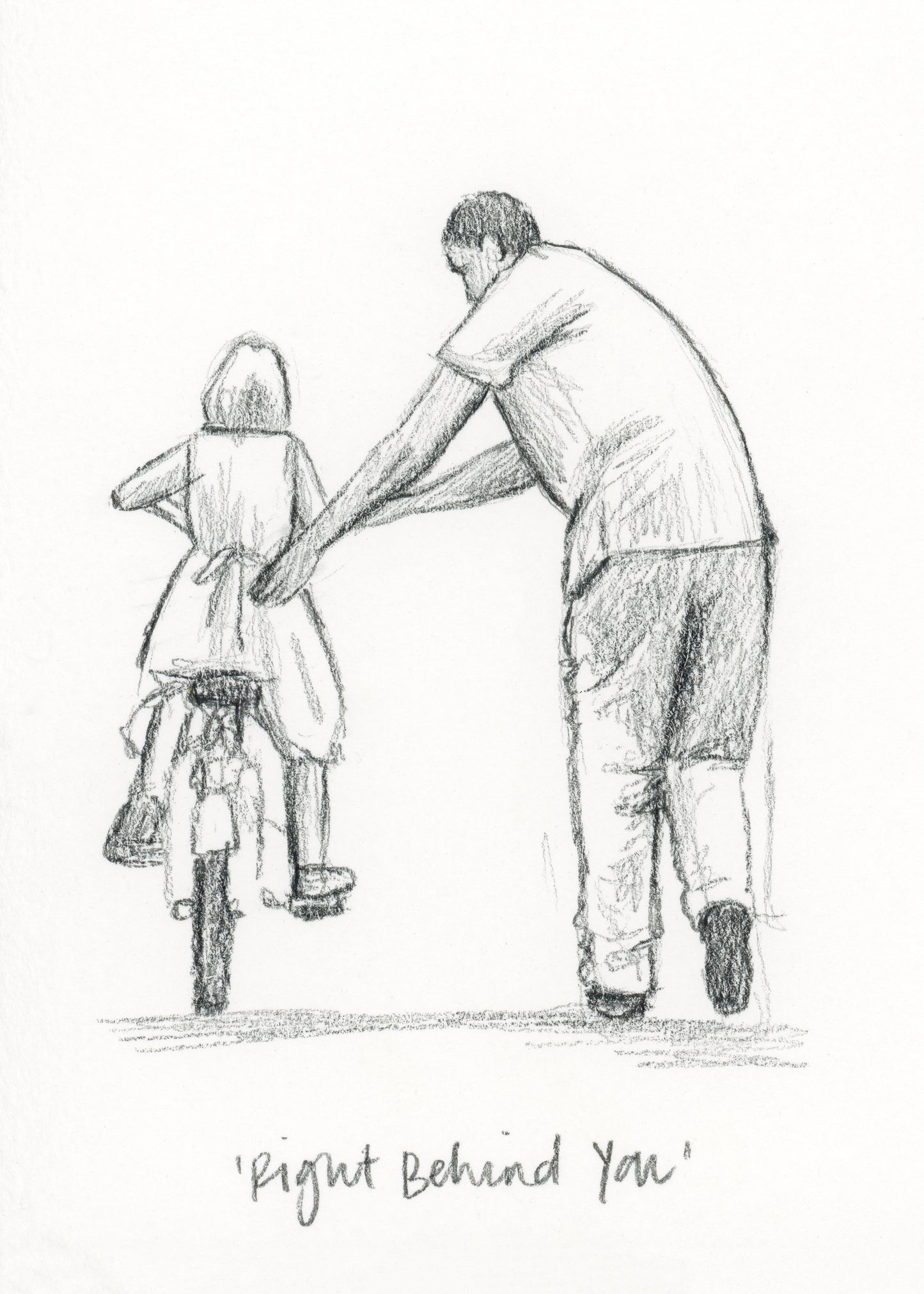 'Right Behind You' Sketch Print