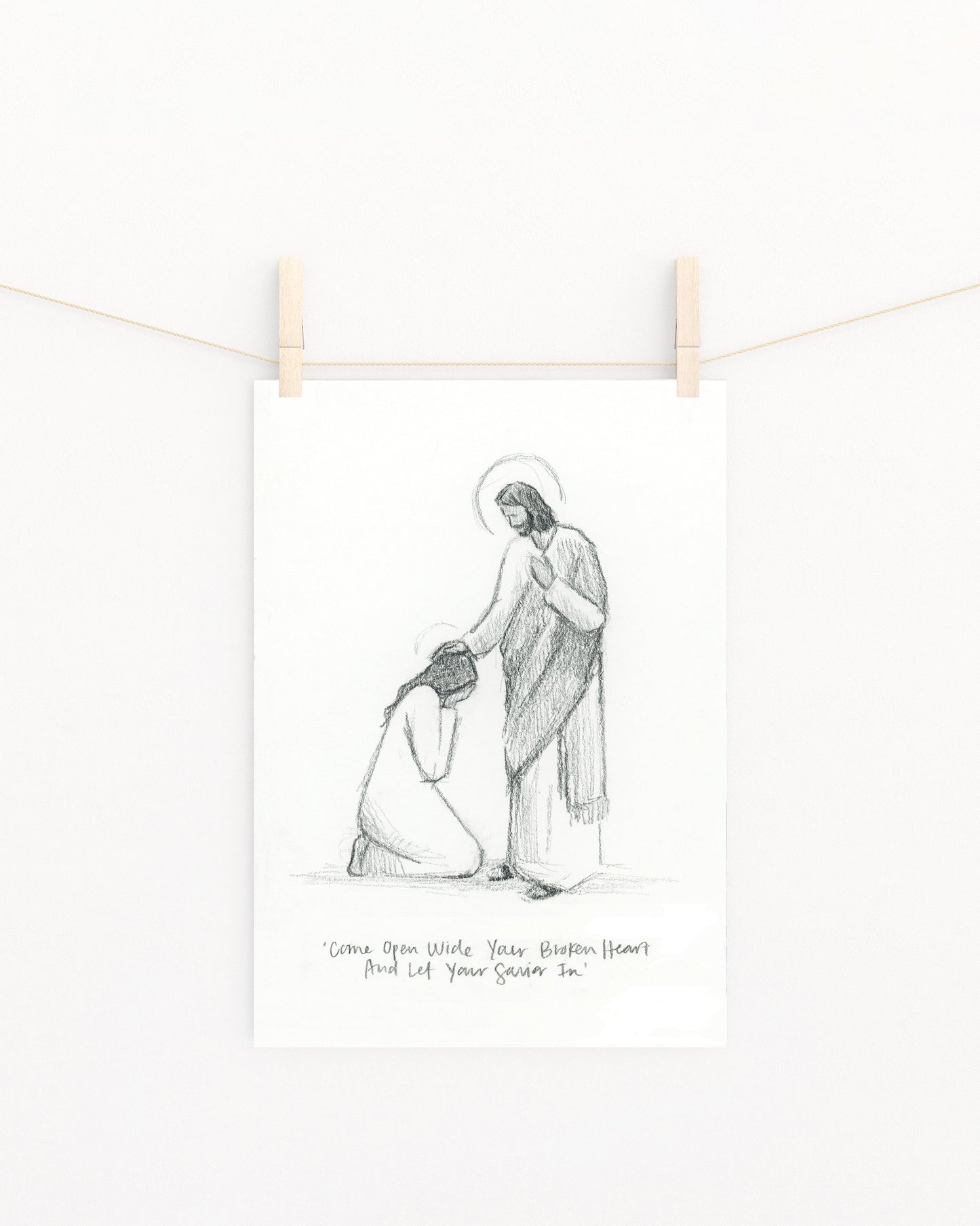 'Come Open Wide Your Broken Heart And Let Your Savior In' Sketch Print