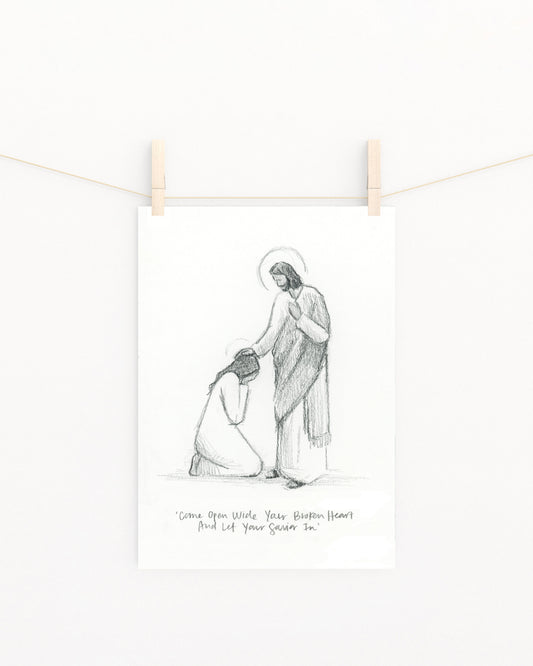 'Come Open Wide Your Broken Heart And Let Your Savior In' Sketch Print