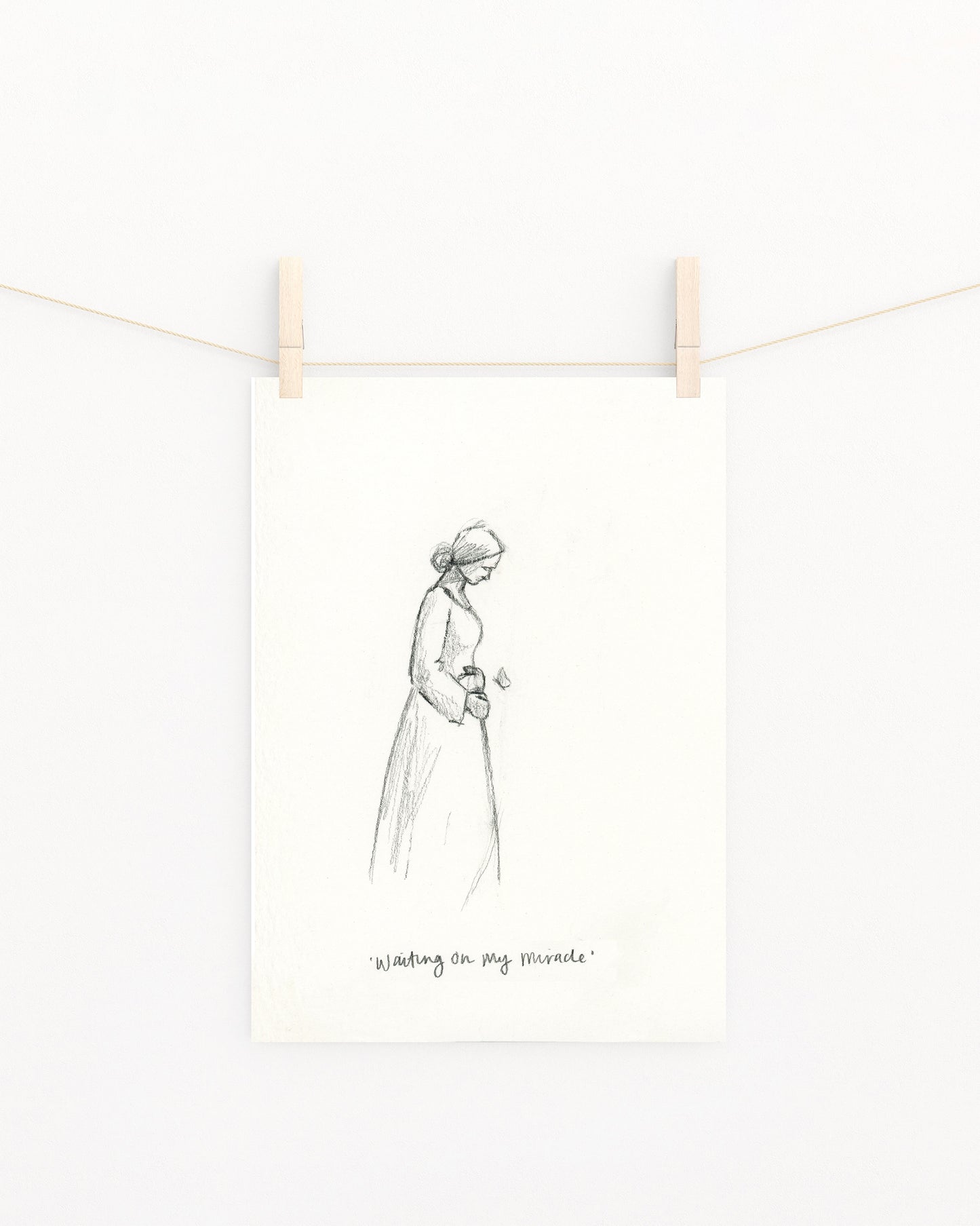 'Waiting On My Miracle' Sketch Print