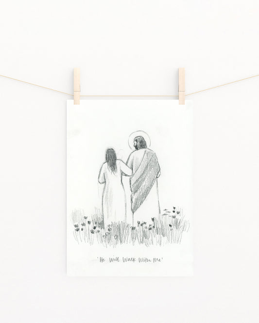 'He Will Walk With Me' Sketch Print